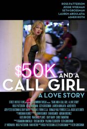 $50K and a Call Girl : A Love Story 2012