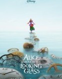 Alice Through the Looking Glass - Alice in tara oglinzilor 2016